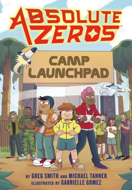 Book cover of: Absolute Zeros: Camp Launchpad (A Graphic Novel). By: Einhorn's Epic Productions