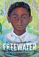 Book cover of: Freewater (Newbery & Coretta Scott King Award Winner). By: Amina Luqman-Dawson