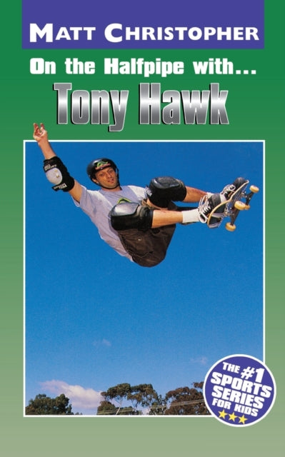 Book cover of: On the Halfpipe with...Tony Hawk. By: Matt Christopher