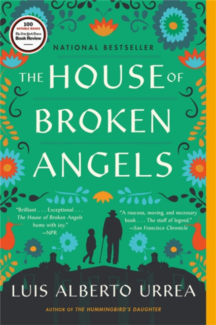 Book cover of: The House of Broken Angels. By: Luis Alberto Urrea