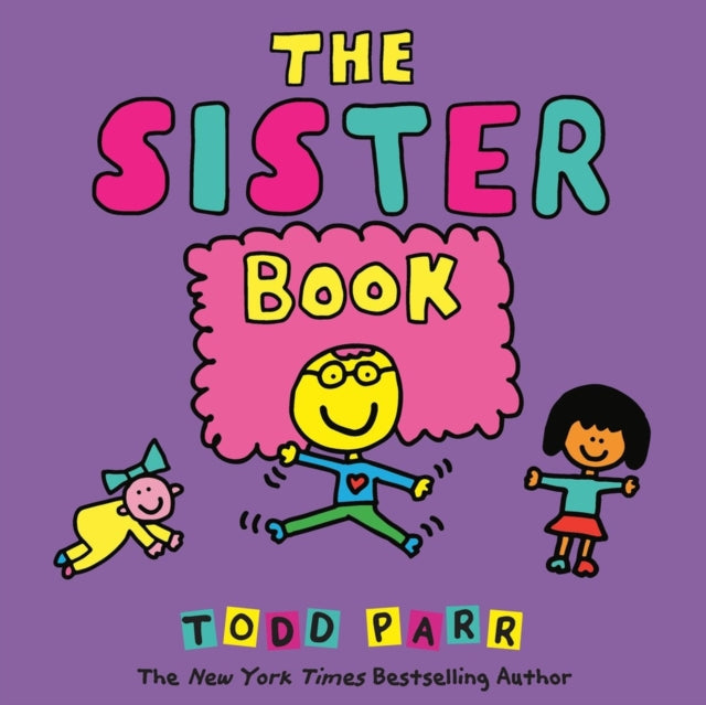 Book cover of: The Sister Book. By: Todd Parr