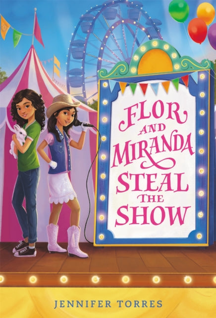 Book cover of: Flor and Miranda Steal the Show. By: Jennifer Torres
