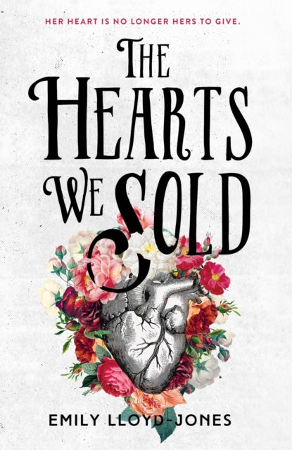 Book cover of: The Hearts We Sold. By: Emily Lloyd-Jones