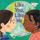 Book cover of: Like You, Like Me. By: Jenny Sue Kostecki-Shaw