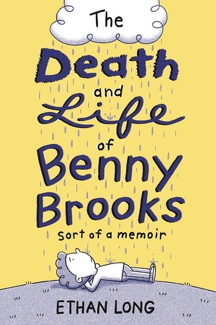 Book cover of: The Death and Life of Benny Brooks. By: Ethan Long