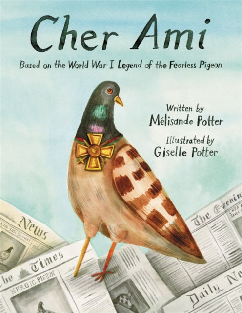 Book cover of: Cher Ami. By: Mélisande Potter