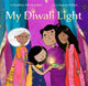 Book cover of: My Diwali Light. By: Raakhee Mirchandani