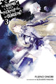 Book cover of: Is It Wrong to Try to Pick Up Girls in a Dungeon?, Vol. 3 (Novel). By: 大森藤ノ