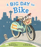 Book cover of: A Big Day for Bike. By: Emily Jenkins