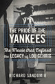 Book cover of: Pride of the Yankees. By: Richard Sandomir