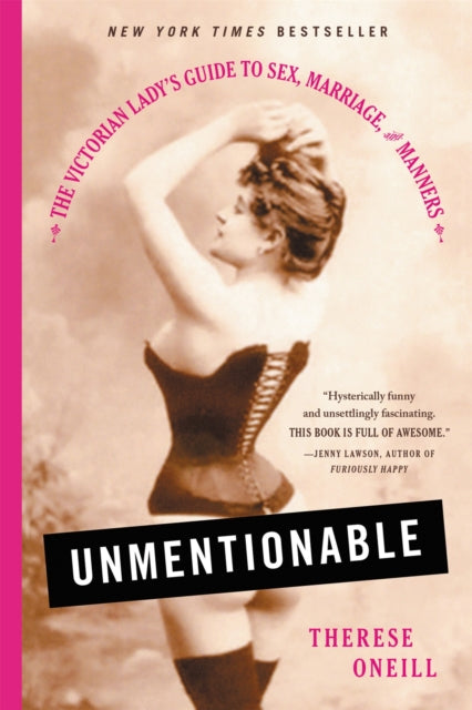 Book cover of: Unmentionable. By: Therese Oneill