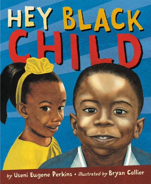 Book cover of: Hey Black Child. By: Useni Eugene Perkins