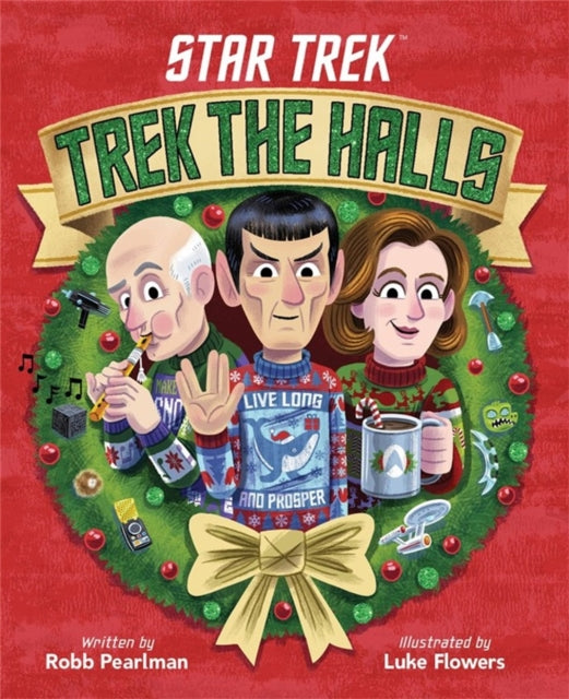 Book cover of: Star Trek: Trek the Halls. By: Robb Pearlman