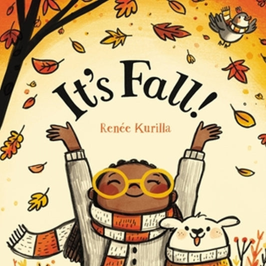 Book cover of: It's Fall!. By: Renée Kurilla