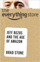 Book cover of: Everything Store. By: Brad Stone