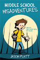 Book cover of: Middle School Misadventures