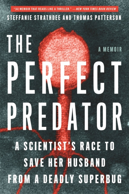 Book cover of: The Perfect Predator. By: Steffanie Strathdee
