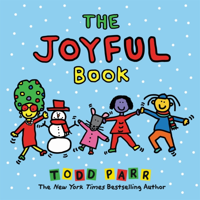 Book cover of: The Joyful Book. By: Todd Parr