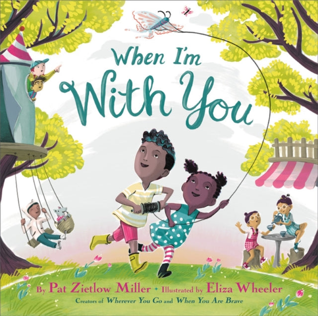 Book cover of: When I'm With You. By: Pat Zietlow Miller