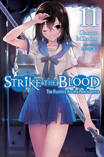Book cover of: Strike the Blood, Vol. 11 (light novel). By: Gakuto Mikumo