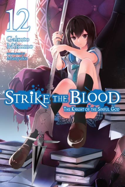 Book cover of: Strike the Blood, Vol. 12 (light novel). By: Gakuto Mikumo
