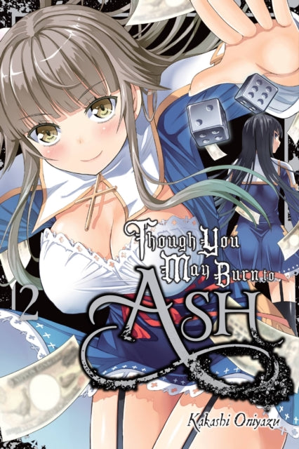 Book cover of: Though You May Burn to Ash, Vol. 2. By: Kakashi Oniyazu
