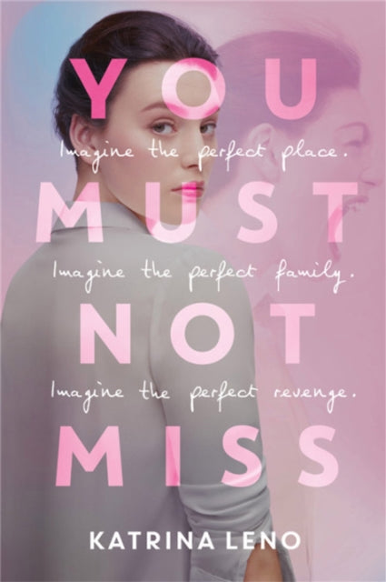 Book cover of: You Must Not Miss. By: Katrina Leno