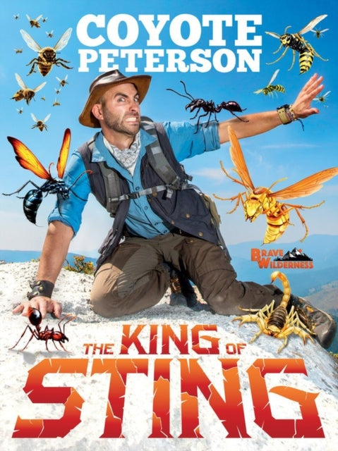 Book cover of: King of Sting. By: Coyote Peterson