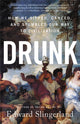 Book cover of: Drunk. By: Edward Slingerland