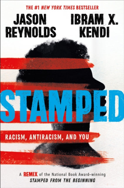 Book cover of: Stamped: Racism, Antiracism, and You