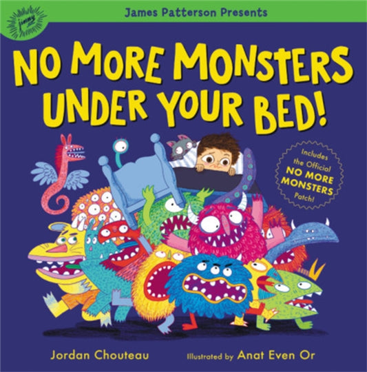 Book cover of: No More Monsters Under Your Bed!. By: Jordan Chouteau
