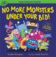 Book cover of: No More Monsters Under Your Bed!. By: Jordan Chouteau
