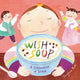 Book cover of: Wish Soup. By: Junghwa Park