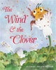 Book cover of: The Wind & the Clover. By: Audrey Helen Weber