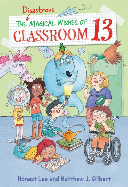 Book cover of: Disastrous Magical Wishes of Classroom 13. By: Honest Lee