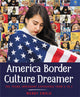 Book cover of: America Border Culture Dreamer. By: Wendy Ewald