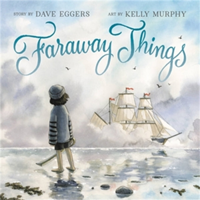 Book cover of: Faraway Things. By: Dave Eggers