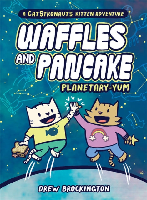Book cover of: Waffles and Pancake: Planetary-YUM. By: Drew Brockington