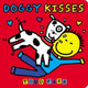 Book cover of: Doggy Kisses. By: Todd Parr