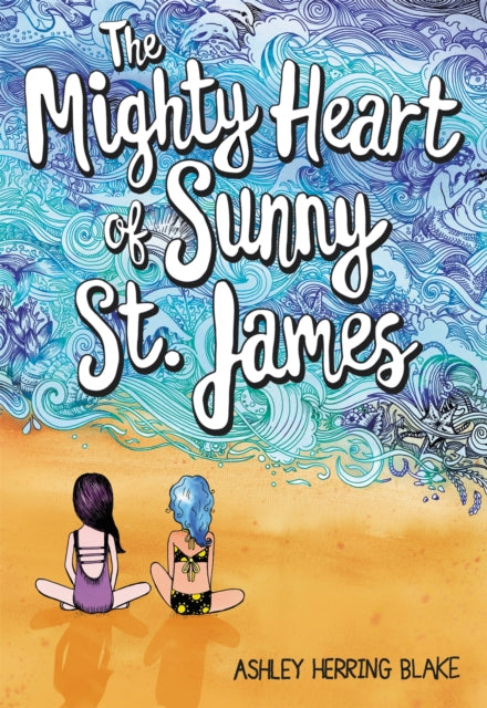 Book cover of: The Mighty Heart of Sunny St. James. By: Ashley Herring Blake