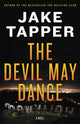 Book cover of: The Devil May Dance. By: Jake Tapper