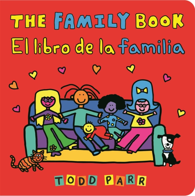 Book cover of: The Family Book / El libro de la familia (Bilingual edition). By: Todd Parr