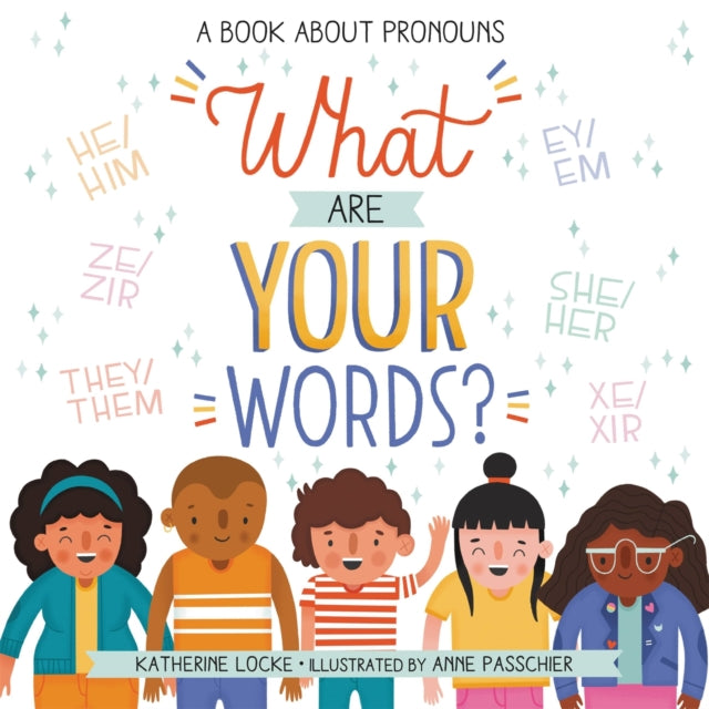 Book cover of: What Are Your Words?. By: Katherine Locke