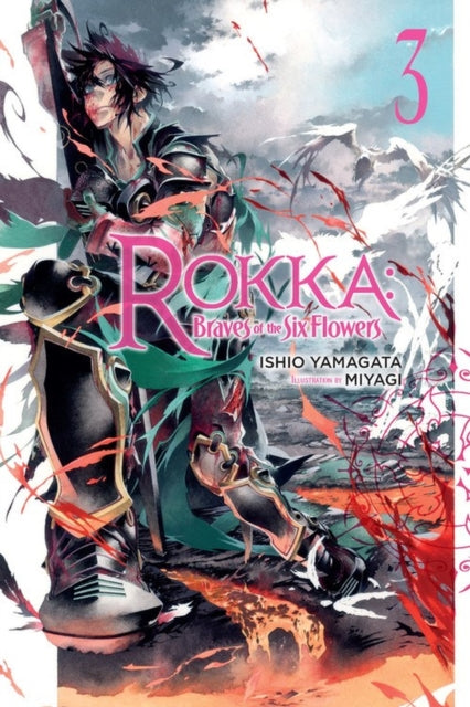 Book cover of: Rokka: Braves of the Six Flowers, Vol. 3 (Novel). By: Ishio Yamagata