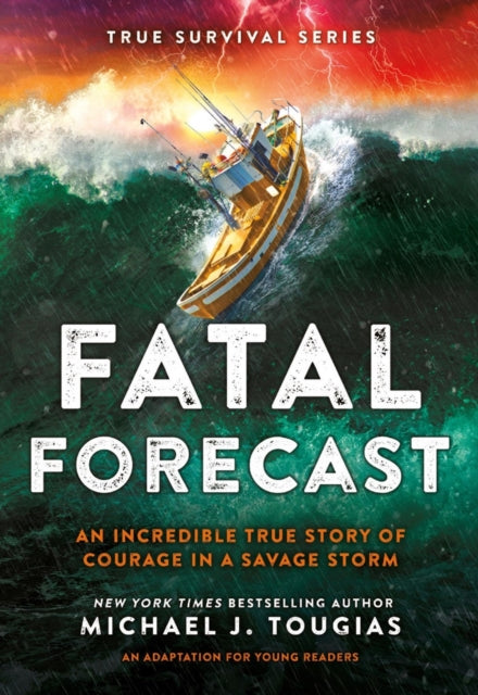 Book cover of: Fatal Forecast. By: Michael J. Tougias