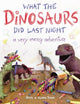 Book cover of: What the Dinosaurs Did Last Night. By: Refe Tuma
