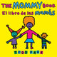 Book cover of: The Mommy Book / El libro de las mamas. By: Todd Parr
