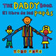 Book cover of: The Daddy Book / El libro de los papas. By: Todd Parr