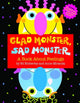 Book cover of: Glad Monster, Sad Monster