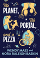 Book cover of: The Planet, the Portal, and a Pizza